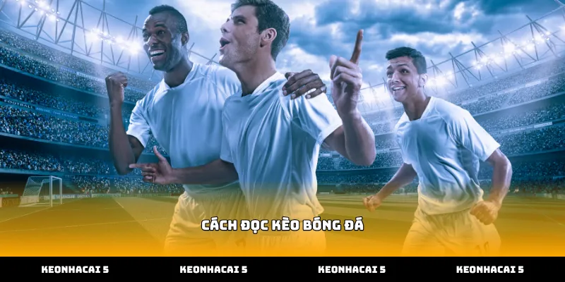 Cách đọc kèo bóng đá châu Á tại cổng game uy tín