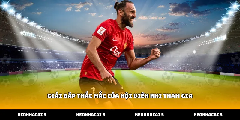 Giải đáp thắc mắc của hội viên khi tham gia