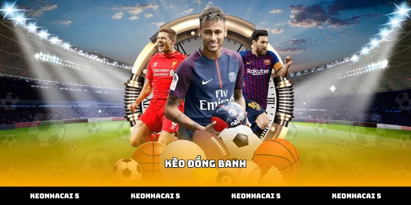 Cách kiểm tra tỷ lệ kèo đồng banh chuẩn xác nhất